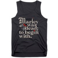 Marley Was Dead To Begin With Funny Novelty Tank Top