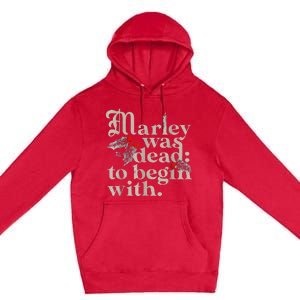 Marley Was Dead To Begin With Funny Novelty Premium Pullover Hoodie