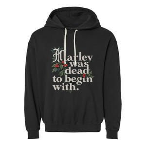 Marley Was Dead To Begin With Funny Novelty Garment-Dyed Fleece Hoodie