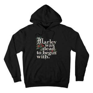 Marley Was Dead To Begin With Funny Novelty Hoodie