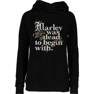 Marley Was Dead To Begin With Funny Novelty Womens Funnel Neck Pullover Hood