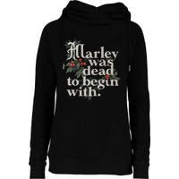 Marley Was Dead To Begin With Funny Novelty Womens Funnel Neck Pullover Hood