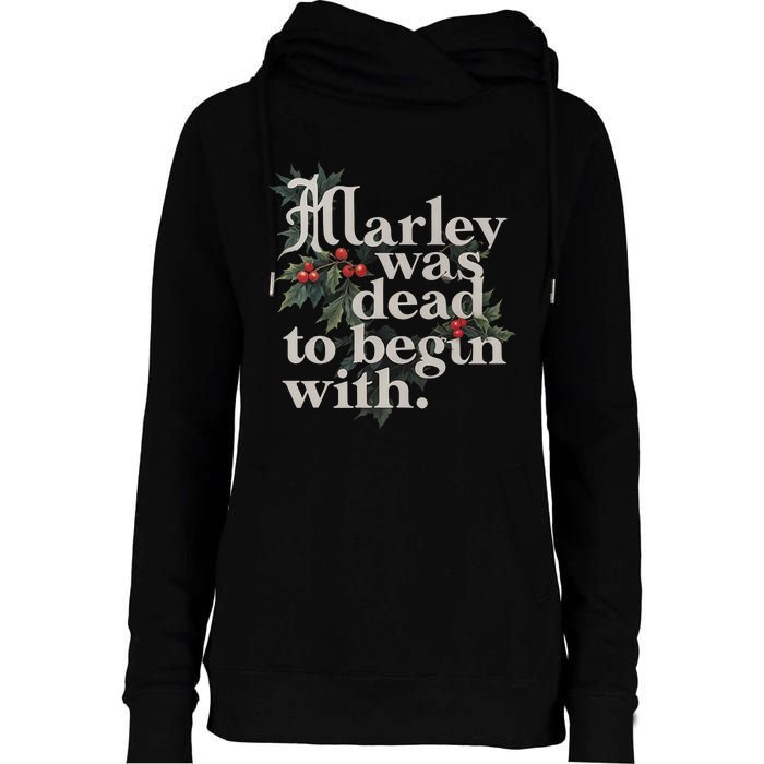 Marley Was Dead To Begin With Funny Novelty Womens Funnel Neck Pullover Hood