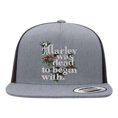 Marley Was Dead To Begin With Funny Novelty Flat Bill Trucker Hat