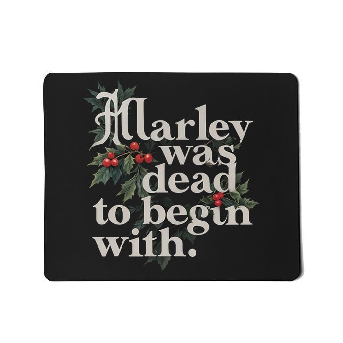 Marley Was Dead To Begin With Funny Novelty Mousepad