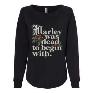 Marley Was Dead To Begin With Funny Novelty Womens California Wash Sweatshirt