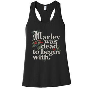 Marley Was Dead To Begin With Funny Novelty Women's Racerback Tank