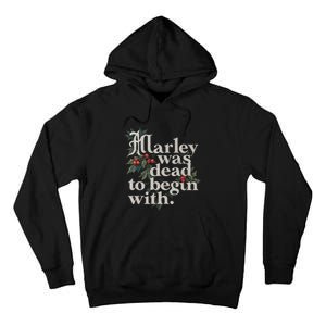 Marley Was Dead To Begin With Funny Novelty Tall Hoodie