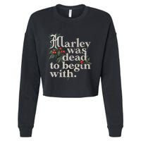 Marley Was Dead To Begin With Funny Novelty Cropped Pullover Crew