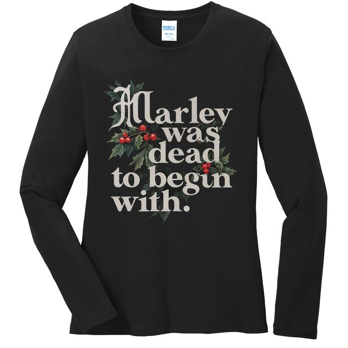 Marley Was Dead To Begin With Funny Novelty Ladies Long Sleeve Shirt