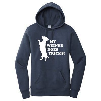 My Weiner Does Tricks Funny Dachshund Gift Women's Pullover Hoodie