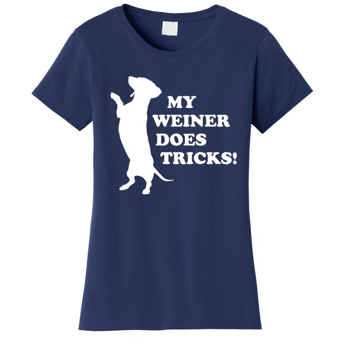 My Weiner Does Tricks Funny Dachshund Gift Women's T-Shirt