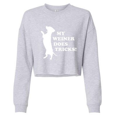 My Weiner Does Tricks Funny Dachshund Gift Cropped Pullover Crew