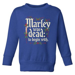 Marley Was Dead To Begin With Toddler Sweatshirt