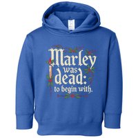 Marley Was Dead To Begin With Toddler Hoodie