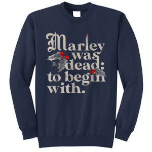 Marley Was Dead To Begin With Funny Novelty Sweatshirt