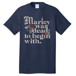 Marley Was Dead To Begin With Funny Novelty Tall T-Shirt