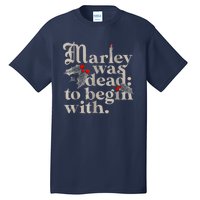 Marley Was Dead To Begin With Funny Novelty Tall T-Shirt