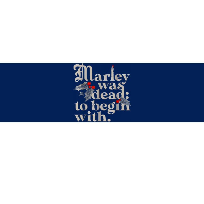 Marley Was Dead To Begin With Funny Novelty Bumper Sticker