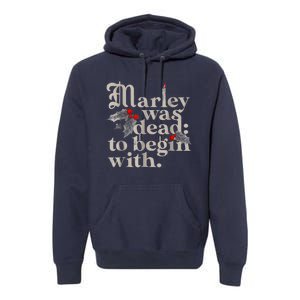 Marley Was Dead To Begin With Funny Novelty Premium Hoodie