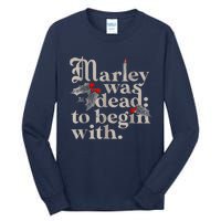 Marley Was Dead To Begin With Funny Novelty Tall Long Sleeve T-Shirt