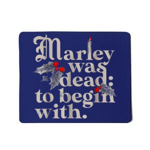 Marley Was Dead To Begin With Funny Novelty Mousepad