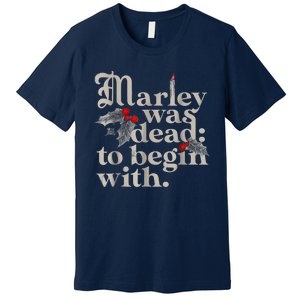 Marley Was Dead To Begin With Funny Novelty Premium T-Shirt