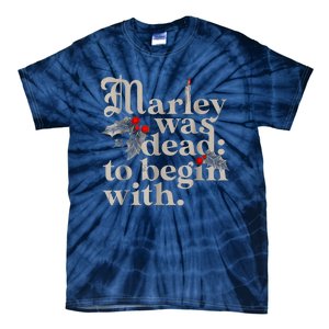 Marley Was Dead To Begin With Funny Novelty Tie-Dye T-Shirt