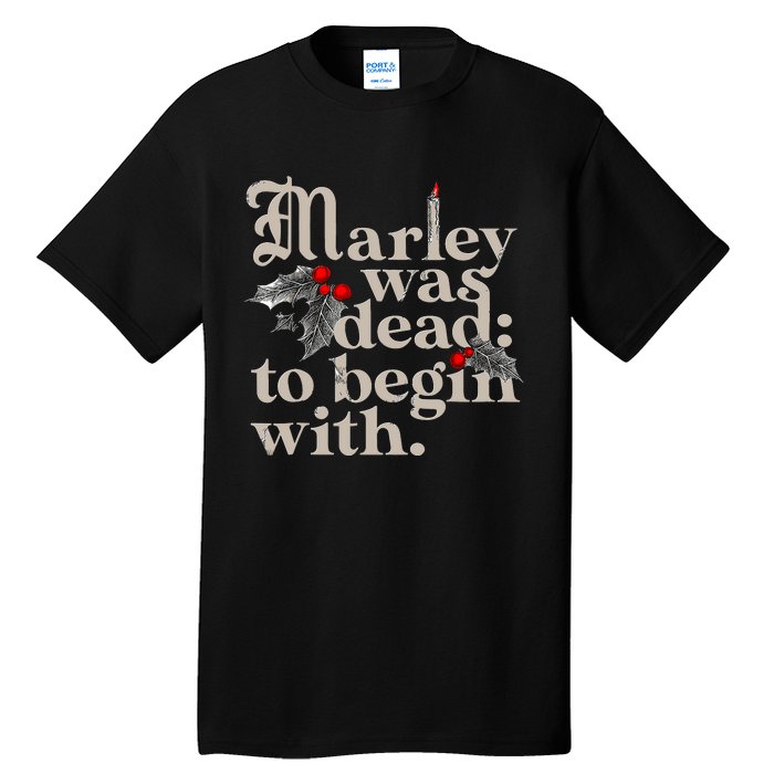 Marley Was Dead To Begin With Tall T-Shirt