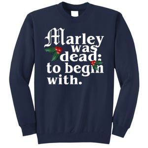 Marley Was Dead To Begin With Mistletoe Christmas Tall Sweatshirt