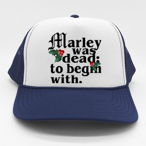 Marley Was Dead To Begin With Mistletoe Christmas Trucker Hat