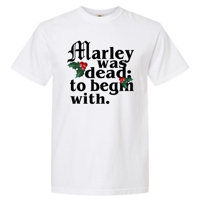 Marley Was Dead To Begin With Mistletoe Christmas Garment-Dyed Heavyweight T-Shirt