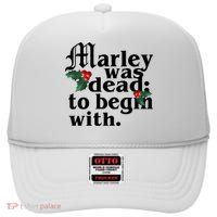 Marley Was Dead To Begin With Mistletoe Christmas High Crown Mesh Back Trucker Hat