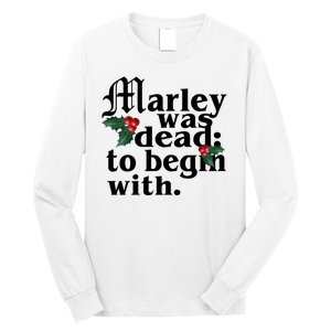 Marley Was Dead To Begin With Mistletoe Christmas Long Sleeve Shirt