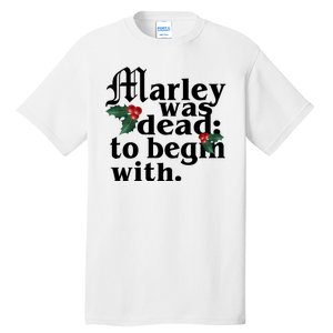 Marley Was Dead To Begin With Mistletoe Christmas Tall T-Shirt