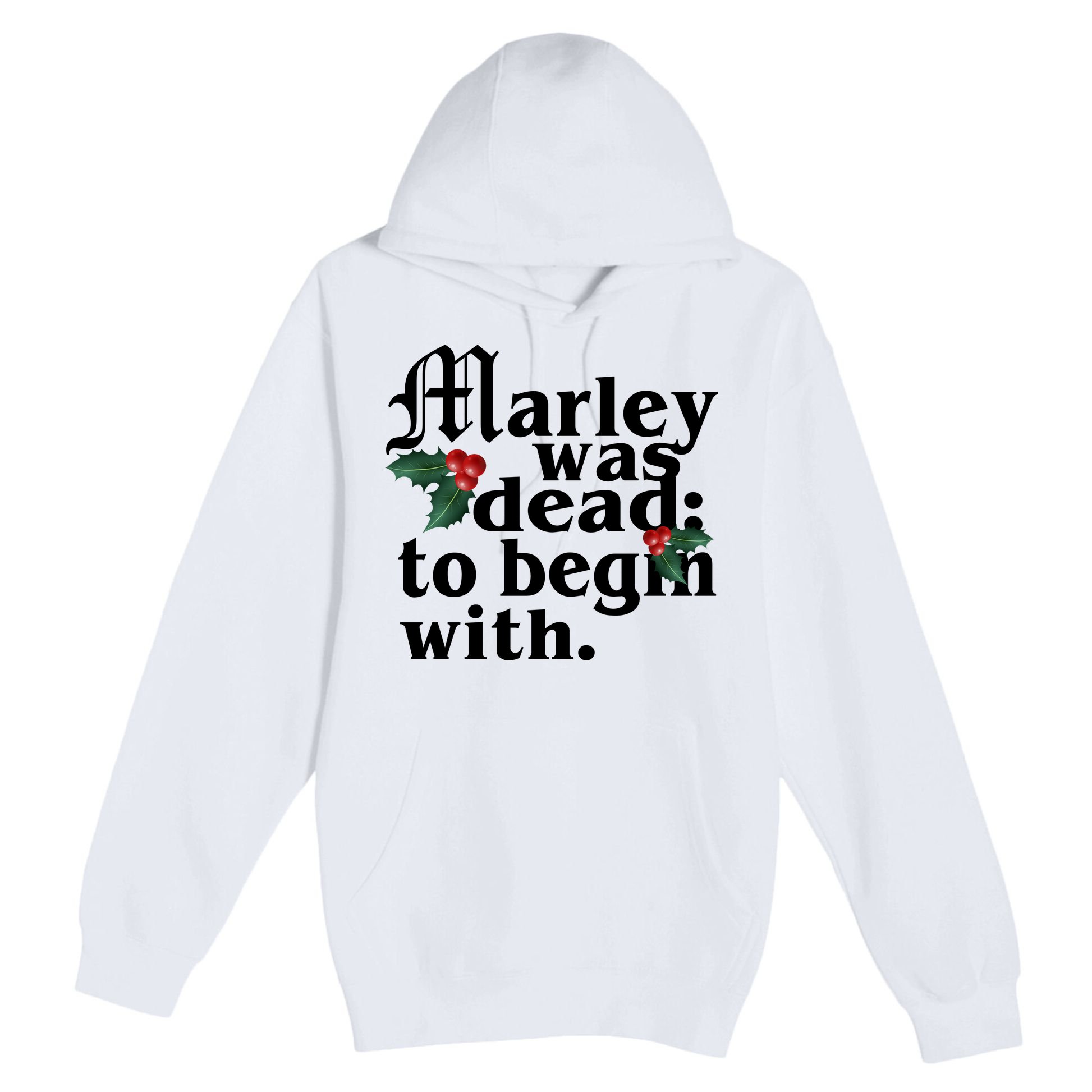 Marley Was Dead To Begin With Mistletoe Christmas Premium Pullover Hoodie