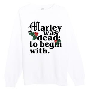 Marley Was Dead To Begin With Mistletoe Christmas Premium Crewneck Sweatshirt