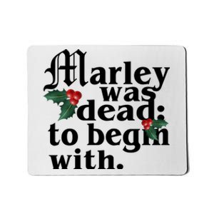 Marley Was Dead To Begin With Mistletoe Christmas Mousepad