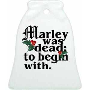 Marley Was Dead To Begin With Mistletoe Christmas Ceramic Bell Ornament