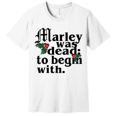 Marley Was Dead To Begin With Mistletoe Christmas Premium T-Shirt
