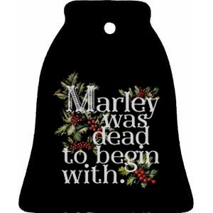 Marley Was Dead To Begin With Ceramic Bell Ornament