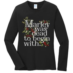 Marley Was Dead To Begin With Ladies Long Sleeve Shirt