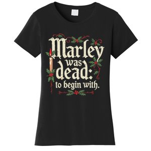 Marley Was Dead To Begin With Funny Novelty Christmas Women's T-Shirt