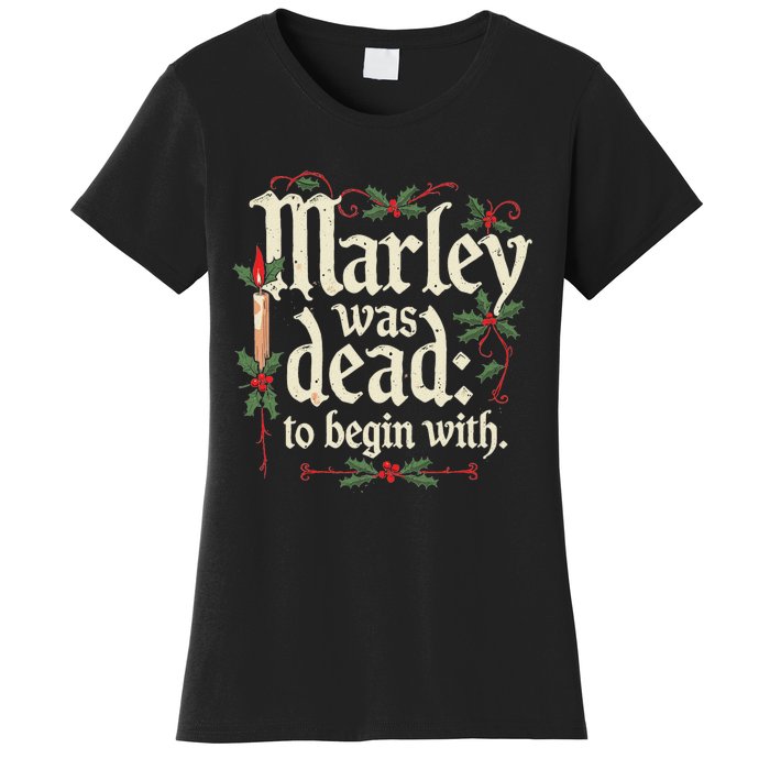 Marley Was Dead To Begin With Funny Novelty Christmas Women's T-Shirt