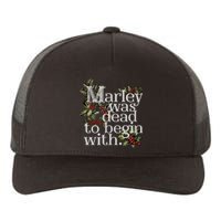 Marley Was Dead To Begin With Funny Novelty Christmas Yupoong Adult 5-Panel Trucker Hat