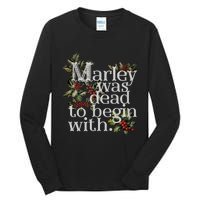 Marley Was Dead To Begin With Funny Novelty Christmas Tall Long Sleeve T-Shirt