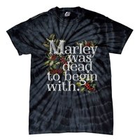 Marley Was Dead To Begin With Funny Novelty Christmas Tie-Dye T-Shirt