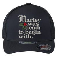 Marley Was Dead To Begin With Funny Quote Xmas Flexfit Unipanel Trucker Cap