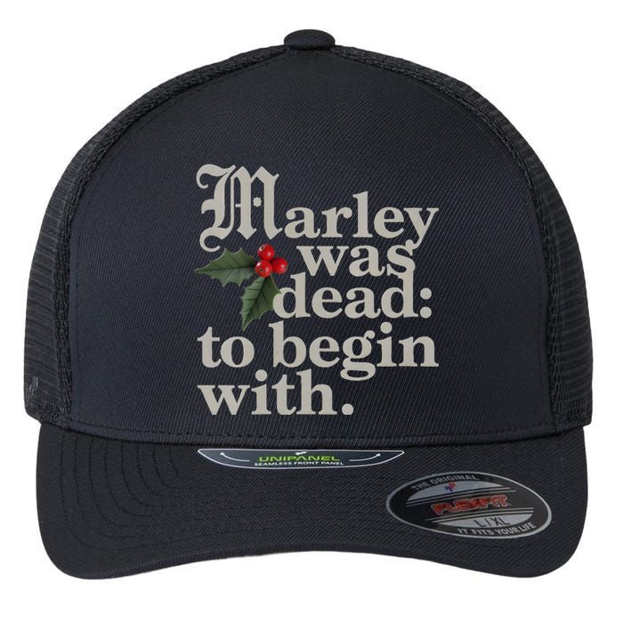 Marley Was Dead To Begin With Funny Quote Xmas Flexfit Unipanel Trucker Cap