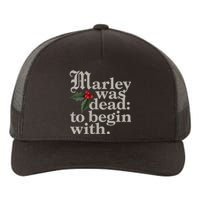 Marley Was Dead To Begin With Funny Quote Xmas Yupoong Adult 5-Panel Trucker Hat